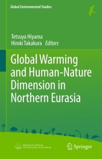 Omslagafbeelding: Global Warming and Human - Nature Dimension in Northern Eurasia 9789811046476