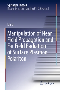 Titelbild: Manipulation of Near Field Propagation and Far Field Radiation of Surface Plasmon Polariton 9789811046629