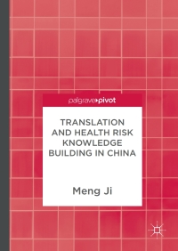 表紙画像: Translation and Health Risk Knowledge Building in China 9789811046803