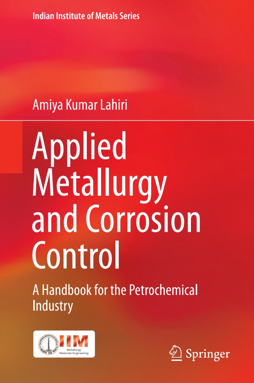 Applied Metallurgy and Corrosion Control A Handbook for the Petrochemical Industry