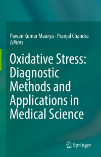 Omslagafbeelding: Oxidative Stress: Diagnostic Methods and Applications in Medical Science 9789811047107