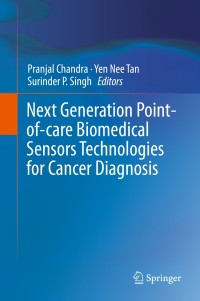 صورة الغلاف: Next Generation Point-of-care Biomedical Sensors Technologies for Cancer Diagnosis 9789811047251