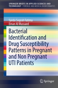 Omslagafbeelding: Bacterial Identification and Drug Susceptibility Patterns in Pregnant and Non Pregnant UTI Patients 9789811047497
