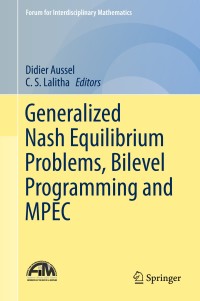 Cover image: Generalized Nash Equilibrium Problems, Bilevel Programming and MPEC 9789811047732