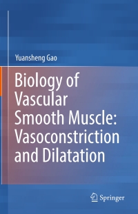 Cover image: Biology of Vascular Smooth Muscle: Vasoconstriction and Dilatation 9789811048098