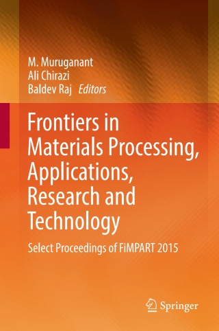 صورة الغلاف: Frontiers in Materials Processing, Applications, Research and Technology 9789811048180