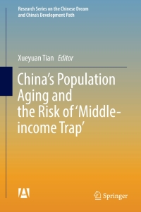 表紙画像: China’s Population Aging and the Risk of ‘Middle-income Trap’ 9789811049408