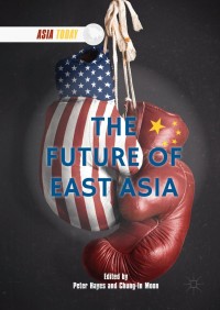 表紙画像: The Future of East Asia 9789811049767