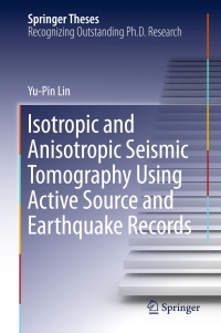 Cover image: Isotropic and Anisotropic Seismic Tomography Using Active Source and Earthquake Records 9789811050671
