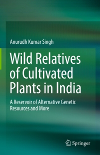 表紙画像: Wild Relatives of Cultivated Plants in India 9789811051159