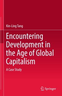 Cover image: Encountering Development in the Age of Global Capitalism 9789811051180