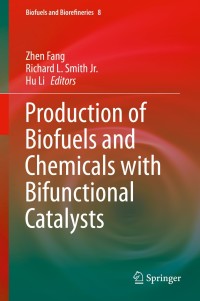Imagen de portada: Production of Biofuels and Chemicals with Bifunctional Catalysts 9789811051364