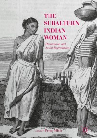 Imagen de portada: The Subaltern Indian Woman 9789811051654
