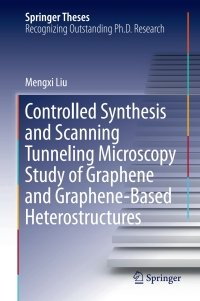 Omslagafbeelding: Controlled Synthesis and Scanning Tunneling Microscopy Study of Graphene and Graphene-Based Heterostructures 9789811051807
