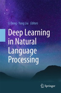 Cover image: Deep Learning in Natural Language Processing 9789811052088
