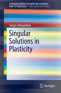 表紙画像: Singular Solutions in Plasticity 9789811052262