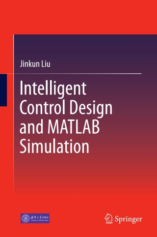 Cover image: Intelligent Control Design and MATLAB Simulation 9789811052620