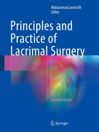 Cover image: Principles and Practice of Lacrimal Surgery 2nd edition 9789811054419