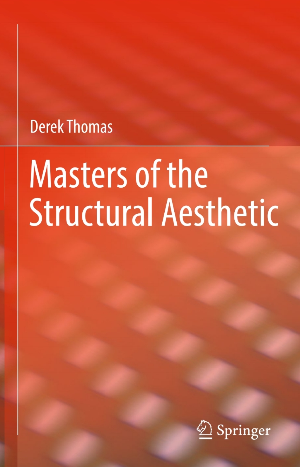 Masters of the Structural Aesthetic