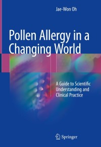 表紙画像: Pollen Allergy in a Changing World 9789811054983
