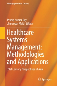 Cover image: Healthcare Systems Management: Methodologies and Applications 9789811056307