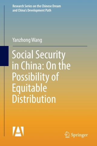 Omslagafbeelding: Social Security in China: On the Possibility of Equitable Distribution in the Middle Kingdom 9789811056420