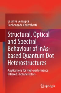 Omslagafbeelding: Structural, Optical and Spectral Behaviour of InAs-based Quantum Dot Heterostructures 9789811057014
