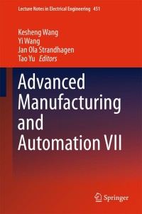 Cover image: Advanced Manufacturing and Automation VII 9789811057670