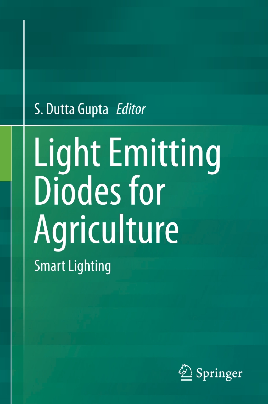 Light Emitting Diodes for Agriculture Smart Lighting
