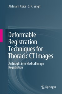 Imagen de portada: Deformable Registration Techniques for Thoracic CT Images 9789811058363