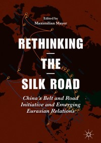 Omslagafbeelding: Rethinking the Silk Road 9789811059148