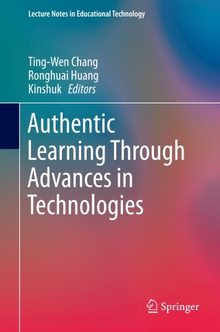 Cover image: Authentic Learning Through Advances in Technologies 9789811059292