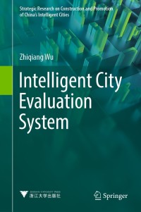 表紙画像: Intelligent City Evaluation System 9789811059384