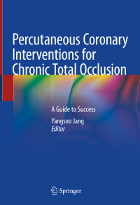 Immagine di copertina: Percutaneous Coronary Interventions for Chronic Total Occlusion 9789811060250