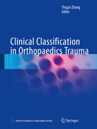 Cover image: Clinical Classification in Orthopaedics Trauma 9789811060434