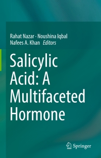 Cover image: Salicylic Acid: A Multifaceted Hormone 9789811060670