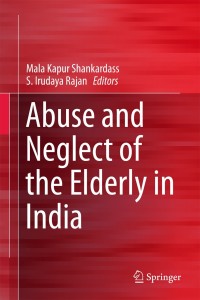 Cover image: Abuse and Neglect of the Elderly in India 9789811061158