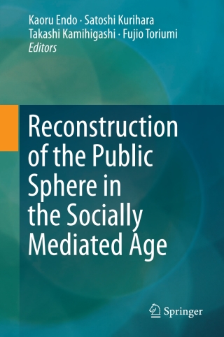 Cover image: Reconstruction of the Public Sphere in the Socially Mediated Age 9789811061370