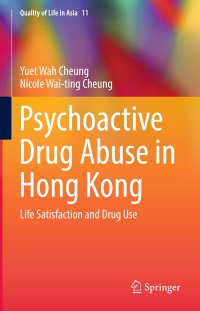 Cover image: Psychoactive Drug Abuse in Hong Kong 9789811061523