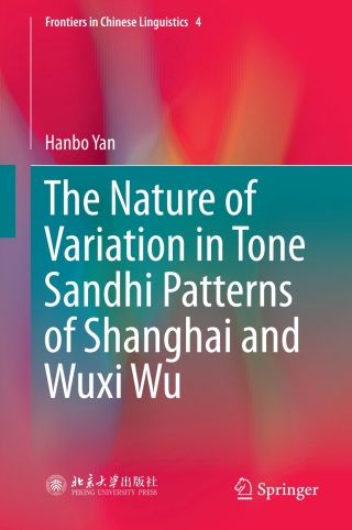 Omslagafbeelding: The Nature of Variation in Tone Sandhi Patterns of Shanghai and Wuxi Wu 9789811061806