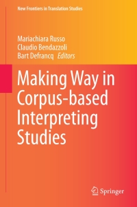 Cover image: Making Way in Corpus-based Interpreting Studies 9789811061981