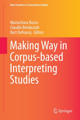 表紙画像: Making Way in Corpus-based Interpreting Studies 9789811061981