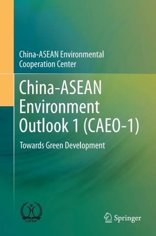 Cover image: China-ASEAN Environment Outlook 1 (CAEO-1) 1st edition 9789811062100