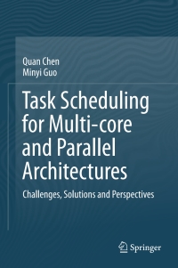 Cover image: Task Scheduling for Multi-core and Parallel Architectures 9789811062377