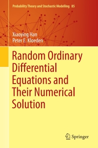 表紙画像: Random Ordinary Differential Equations and Their Numerical Solution 9789811062643