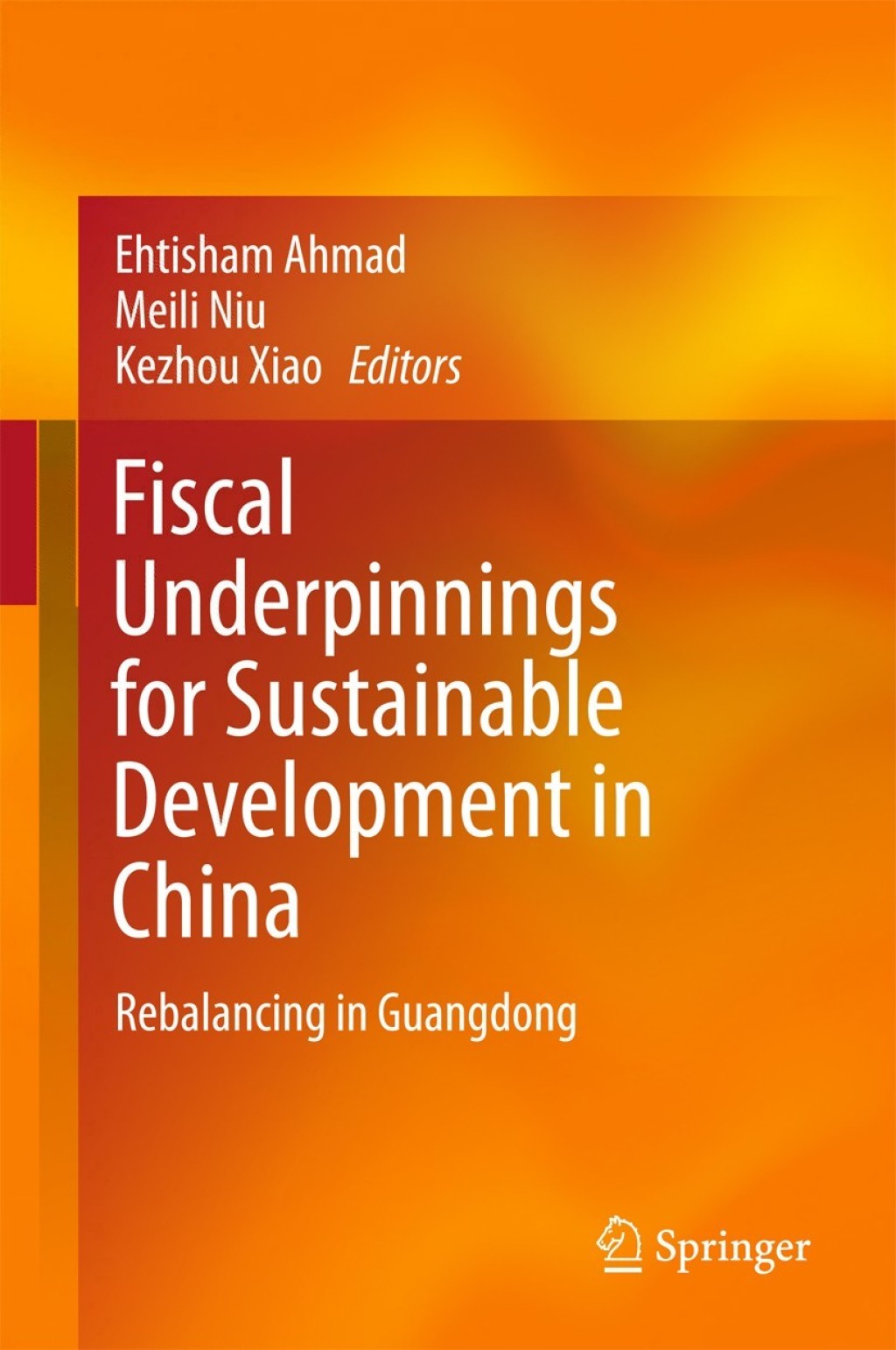 Fiscal Underpinnings for Sustainable Development in China Rebalancing in Guangdong