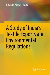 Omslagafbeelding: A Study of India's Textile Exports and Environmental Regulations 9789811062940
