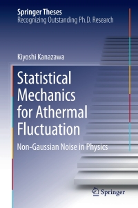 表紙画像: Statistical Mechanics for Athermal Fluctuation 9789811063305