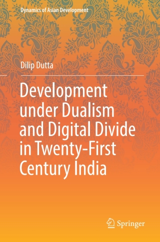 Omslagafbeelding: Development under Dualism and Digital Divide in Twenty-First Century India 9789811063428