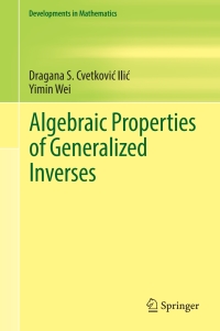 Cover image: Algebraic Properties of Generalized Inverses 9789811063480